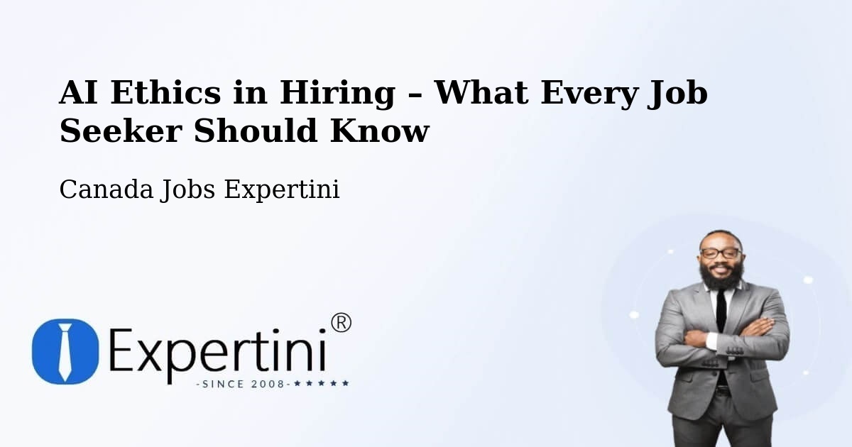 AI Ethics in Recruitment & Hiring – Burnaby - Burnaby, Canada Jobs Expertini