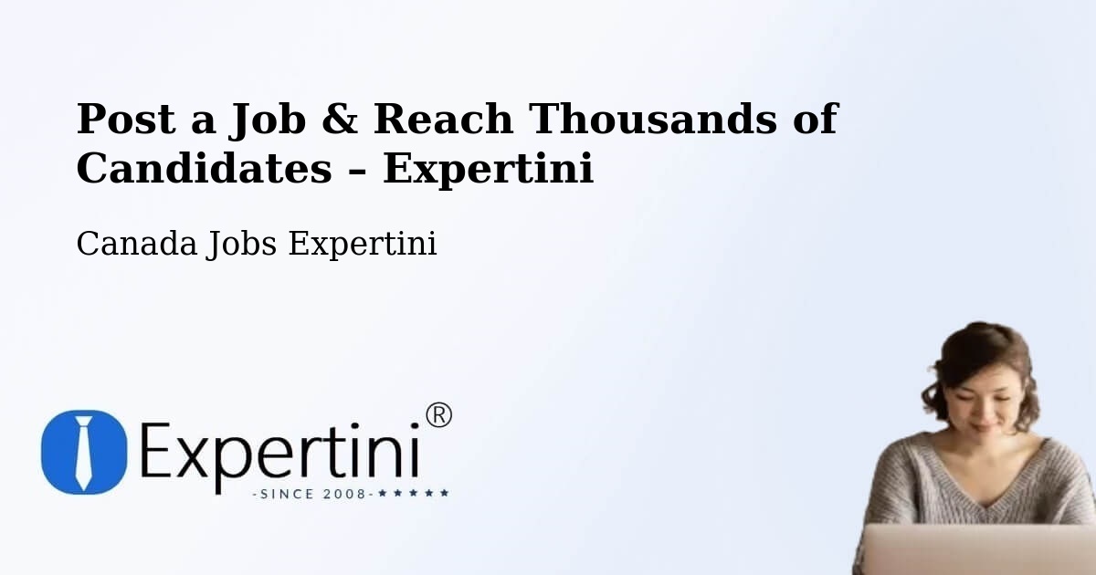 Post a Job in Burnaby – Hire the Right Talent - Burnaby, Canada Jobs Expertini