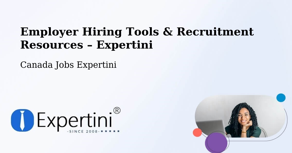 Employer Hiring Tools & Recruitment Resources – Burnaby - Burnaby, Canada Jobs Expertini