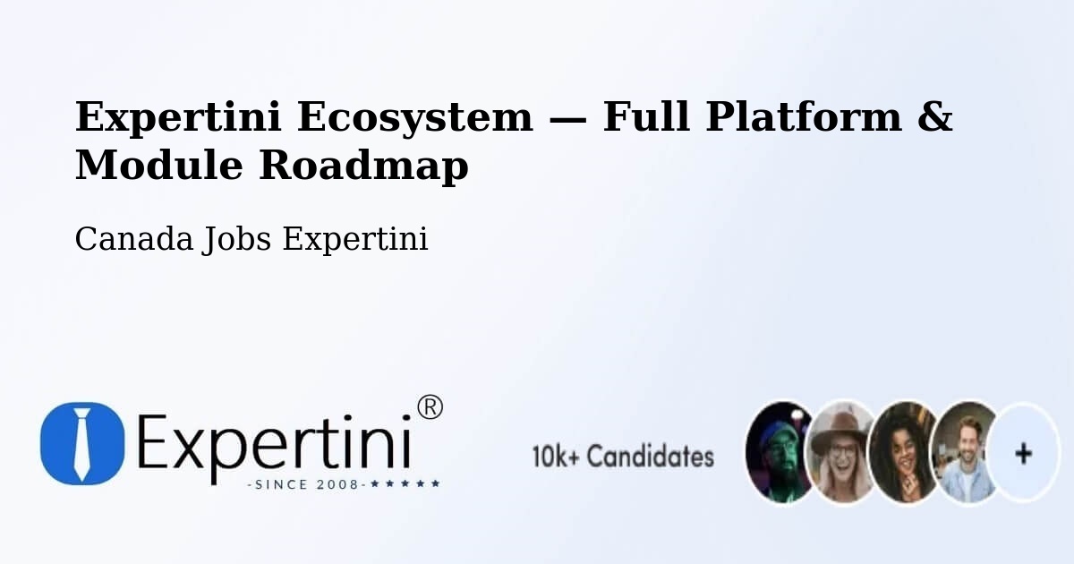 Expertini Ecosystem — Full Platform & Module Roadmap – Burnaby